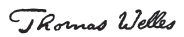 Thomas Welles Signature